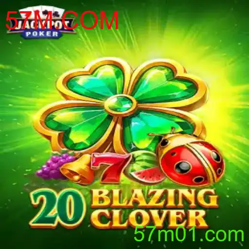 Descubra o Empolgante Jogo 20BlazingClover: Regras e Dicas